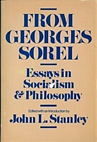 From Georges Sorel: Essays in Socialism and Philosophy (Paperback)