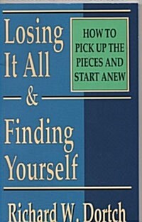 Losing It All and Finding Yourself (Paperback, First Edition)