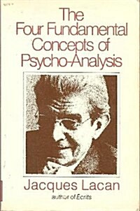 The Four Fundamental Concepts of Psycho-Analysis (Paperback, 1st American Ed)