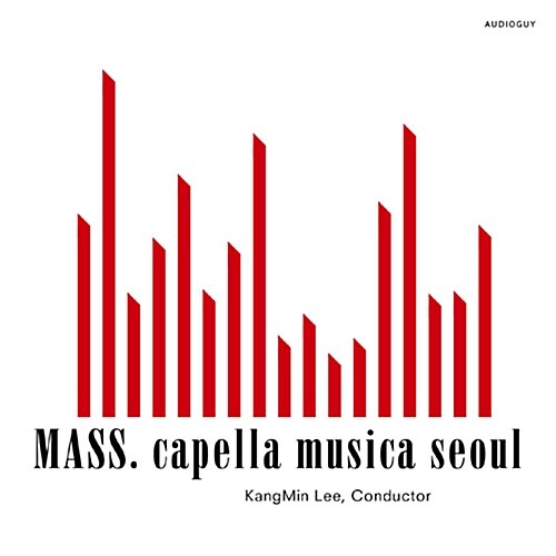 카펠라 무지카 서울 - Mass (들리브, 융, 구노의 미사곡)