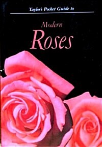 Taylors Pocket Guide to Modern Roses (Taylors pocket guides) (Paperback)