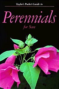 Taylors Pocket Guide to Perennials for Sun (Taylors Pocket Guides) (Paperback)