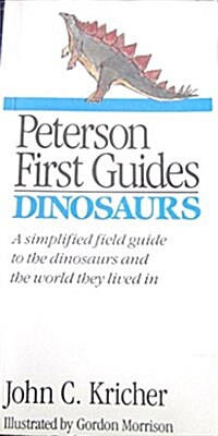 Peterson First Guide(R) to Dinosaurs (Peterson First Guides) (Paperback, 1st Edition.)