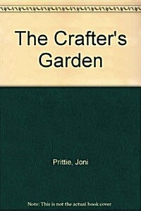 The Crafters Garden (Paperback)