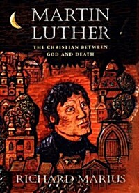 Martin Luther: The Christian between God and Death (Hardcover, annotated edition)