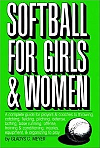 Softball for Girls and Women (Paperback, Reprint)