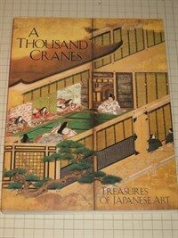 (A)thousand cranes : treasures of Japanese art