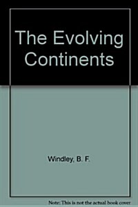 The Evolving Continents (Hardcover, 2nd, Subsequent)