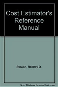 Cost Estimators Reference Manual (Hardcover)