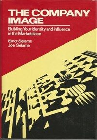 The company image : building your identity and influence in the marketplace