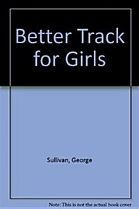 Better Track for Girls (Library)