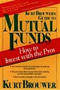 Kurt Brouwers Guide to Mutual Funds (Paperback, New, Updated, Subsequent)