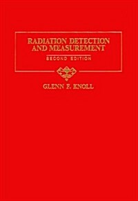 Radiation Detection and Measurement (Hardcover, 2nd, Subsequent)