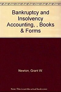 Bankruptcy and Insolvency Accounting (Hardcover, 4th)