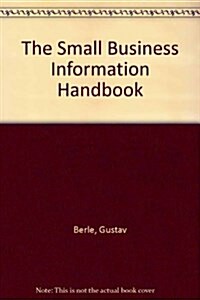 The Small Business Information Handbook (Paperback)