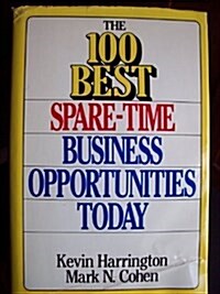 100 Best Spare-Time Business Opportunities Today (Hardcover)