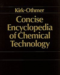 Kirk-Othmer Concise Encyclopedia of Chemical Technology (Paperback, 3rd)