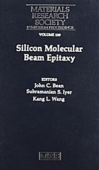 Silicon Molecular Beam Epitaxy: Volume 220 (Hardcover)