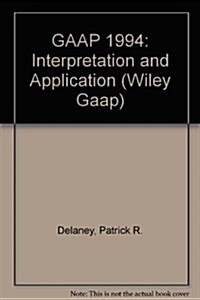 Gaap Interpretation and Application 1994 (Paperback)