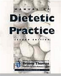 Manual of Dietetic Practice (Paperback, 2nd, Subsequent)