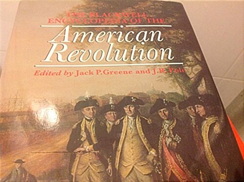 The Blackwell Encyclopedia of the American Revolution (Hardcover)