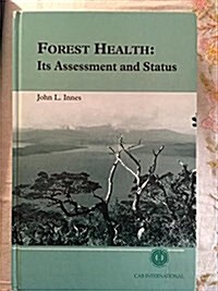 Forest Health: Its Assessment and Status (Hardcover)