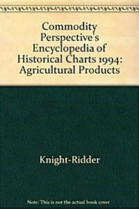 Commodity Perspectives Encyclopedia of Historical Charts 1994 (Paperback)