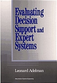 Evaluating Decision Support and Expert Systems (Hardcover)