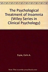 The Psychological Treatment of Insomnia (Hardcover)