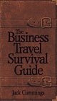 The Business Travel Survival Guide (Paperback)
