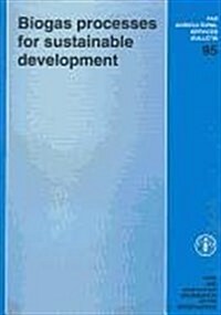 Biogas Processes for Sustainable Development (Paperback)