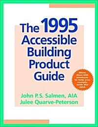 The 1995 Accessible Building Product Guide (Paperback)