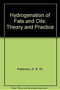 Hydrogenation of Fats and Oils (Hardcover)