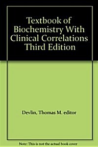 Textbook of Biochemistry With Clinical Correlations (Hardcover, 3rd, Subsequent)