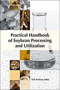 Practical Handbook of Soybean Processing and Utilization (Paperback)