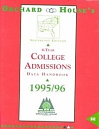 Orchard Houses 4-Year College Admissions Data Handbook 1995/96 (Paperback, 36th)