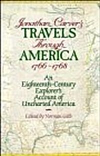 Jonathan Carvers Travels Through America 1766-1768 (Hardcover)