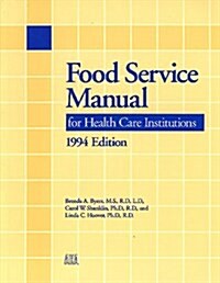 Food Service Manual for Health Care Institutions 1994 (Paperback)