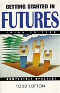 Getting Started in Futures (Paperback, 3rd, Subsequent)