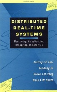 Distributed real-time systems : monitoring, visualization, debugging, and analysis