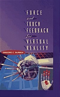 Force and Touch Feedback for Virtual Reality (Hardcover)