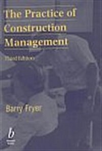 The Practice of Construction Management (Paperback, 3rd, Subsequent)