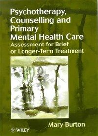 Psychotherapy, counselling, and primary mental health care : assessment for brief or longer-term treatment