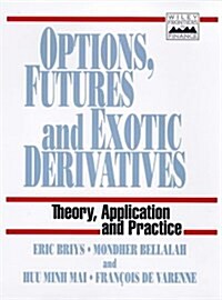 Options, Futures, and Exotic Derivatives (Hardcover)