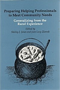 Preparing Helping Professionals to Meet Community Needs (Paperback)