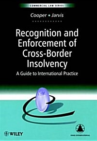 Recognition and Enforcement of Cross-Border Insolvency (Hardcover)