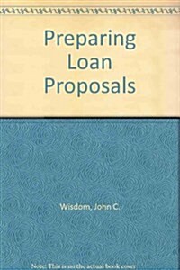 Preparing Loan Proposals (Loose Leaf, Revised)