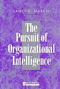 The Pursuit of Organizational Intelligence (Hardcover)