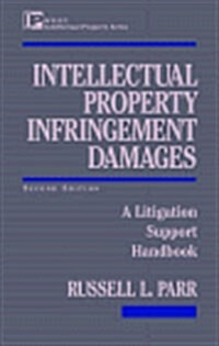 Intellectual Property Infringement Damages (Hardcover, 2nd)