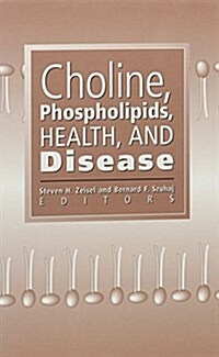 Choline, Phospholipids, Health, and Disease (Hardcover)